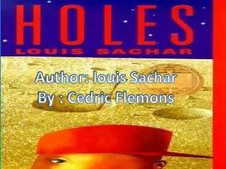Author: louis Sachar By : Cedric Flemons