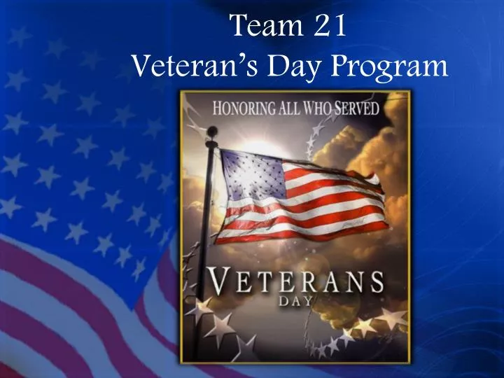 team 21 veteran s day program