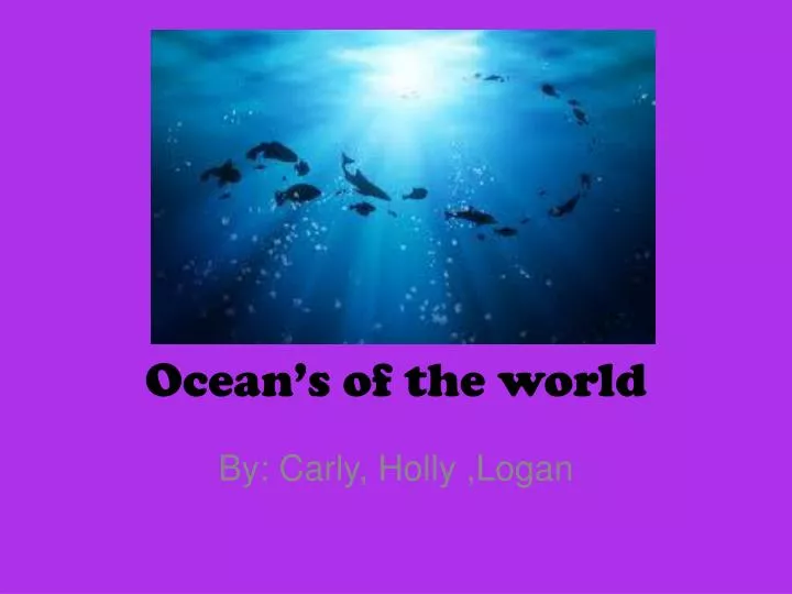 ocean s of the world