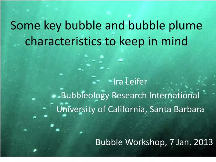 some key bubble and bubble plume characteristics to keep in mind