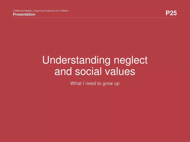 understanding neglect and social values