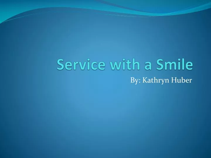 service with a smile