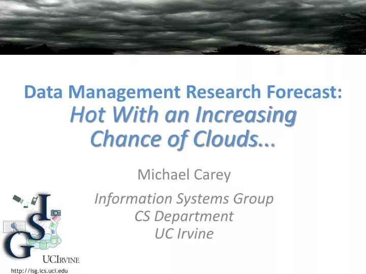 data management research forecast hot with an increasing chance of clouds