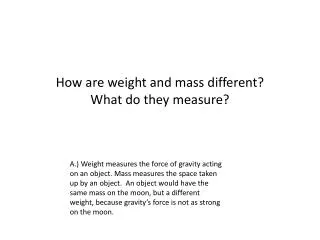 How are weight and mass different? What do they measure?