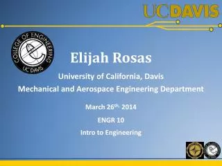 Elijah Rosas University of California, Davis Mechanical and Aerospace Engineering Department
