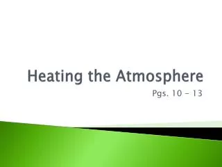 Heating the Atmosphere