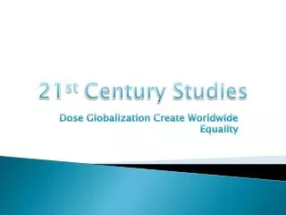 Dose Globalization Create Worldwide Equality