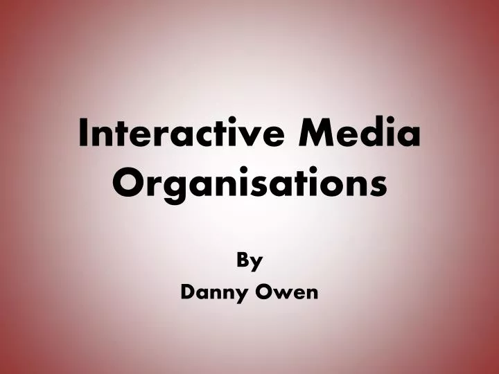 interactive media organisations