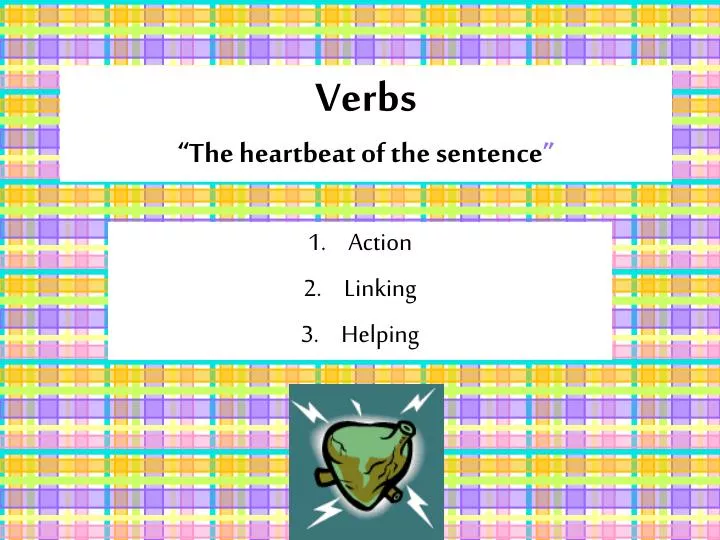 verbs the heartbeat of the sentence