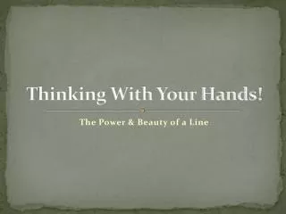 Thinking With Your Hands!