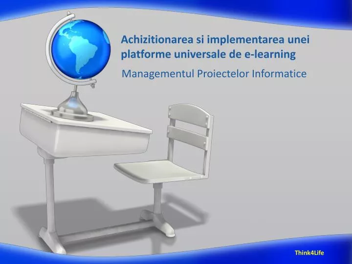achizitionarea si implementarea unei platforme universale de e learning