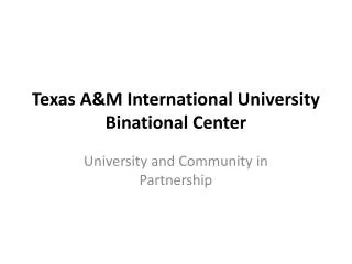 Texas A&amp;M International University Binational Center