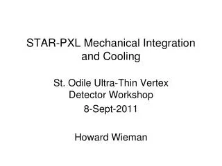 STAR-PXL Mechanical Integration and Cooling