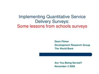 Implementing Quantitative Service Delivery Surveys: Some lessons from schools surveys