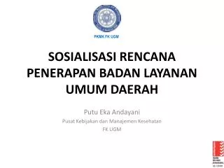 sosialisasi rencana penerapan badan layanan umum daerah