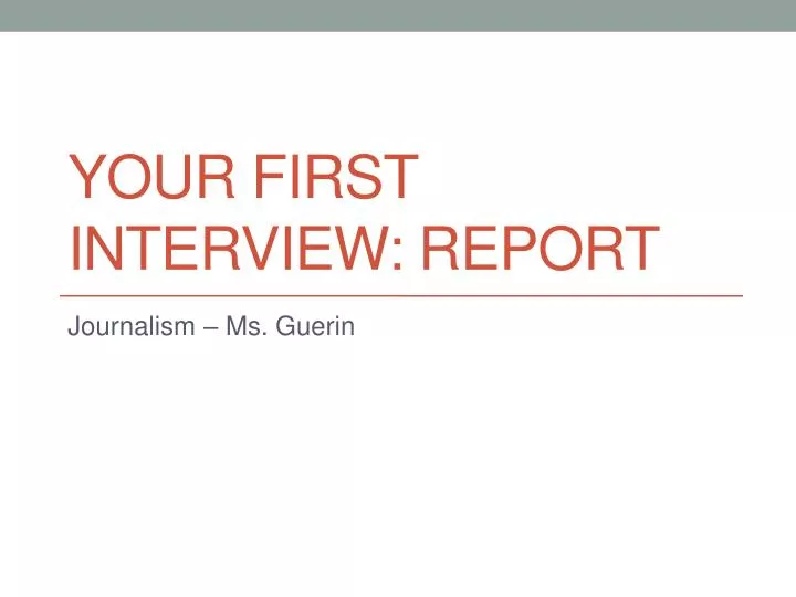 your first interview report