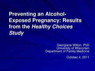 Preventing an Alcohol-Exposed Pregnancy: Results from the Healthy Choices Study