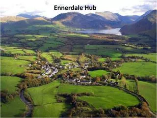 Ennerdale Hub