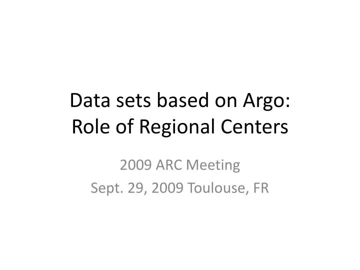 data sets based on argo role of regional centers