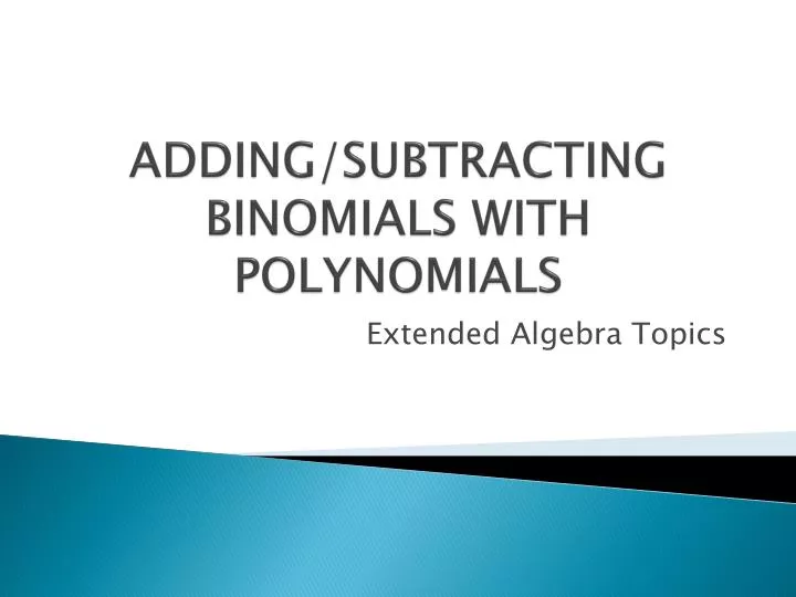 adding subtracting binomials with polynomials
