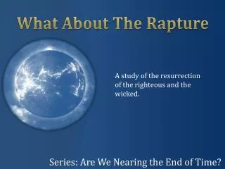 Series: Are We Nearing the End of Time?