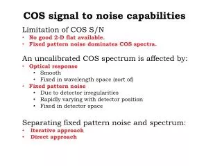 COS signal to noise capabilities