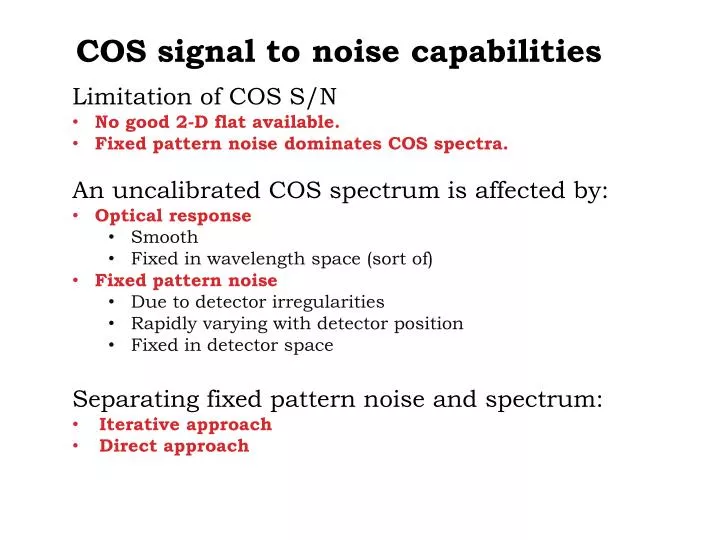 cos signal to noise capabilities