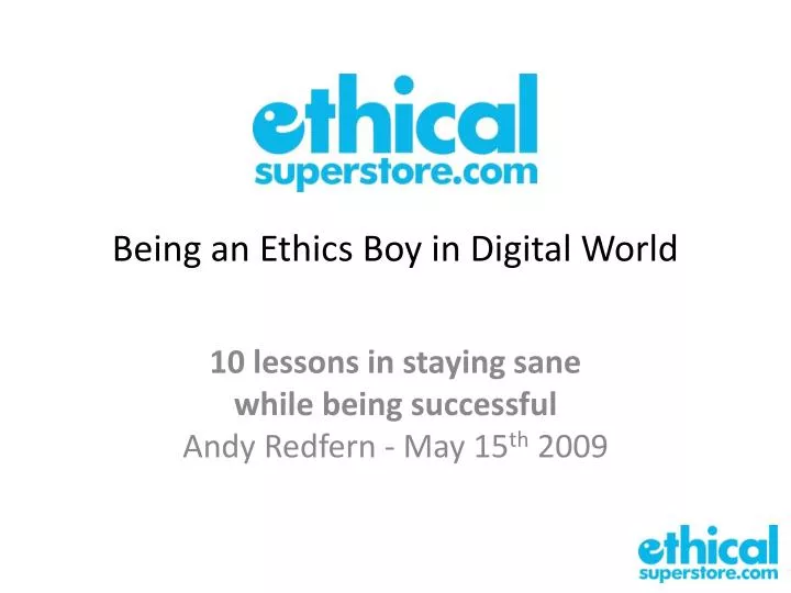 being an ethics boy in digital world