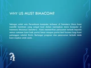 WHY US Must bimacom?