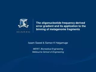 Isaam Saeed &amp; Saman K Halgamuge MERIT, Biomedical Engineering Melbourne School of Engineering