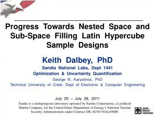 Progress Towards Nested Space and Sub-Space Filling Latin Hypercube Sample Designs