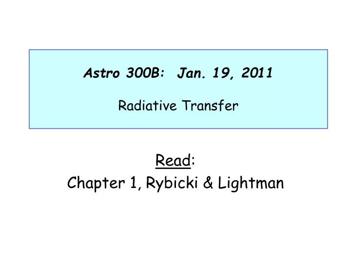 astro 300b jan 19 2011 radiative transfer