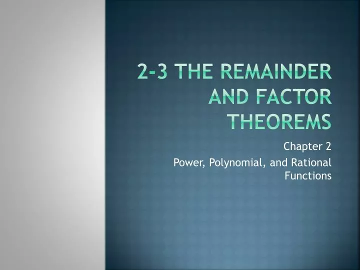 2 3 the remainder and factor theorems