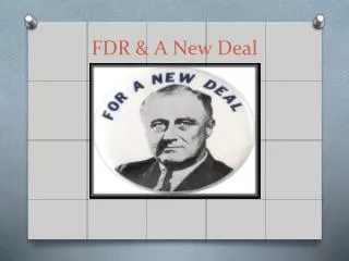 FDR &amp; A New Deal