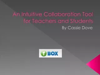 An Intuitive Collaboration Tool for Teachers and Students