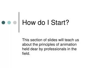 How do I Start?