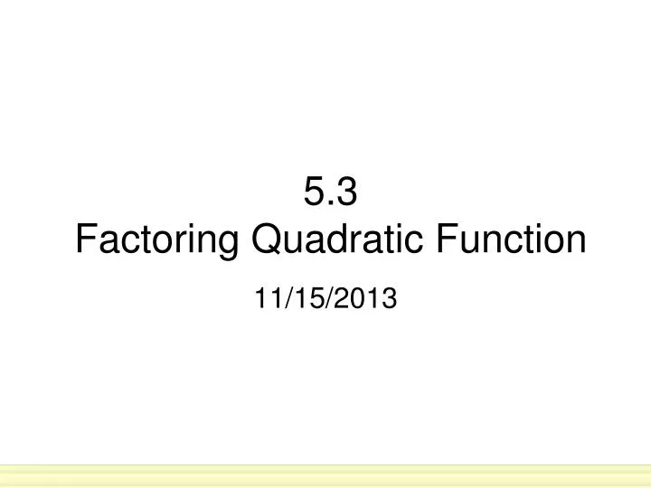 5 3 factoring quadratic function