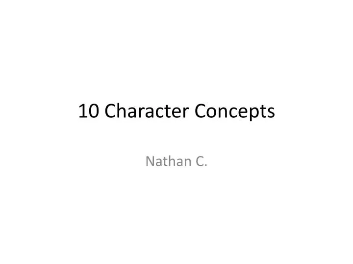10 character concepts