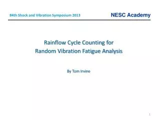 Rainflow Cycle Counting for Random Vibration Fatigue Analysis By Tom Irvine