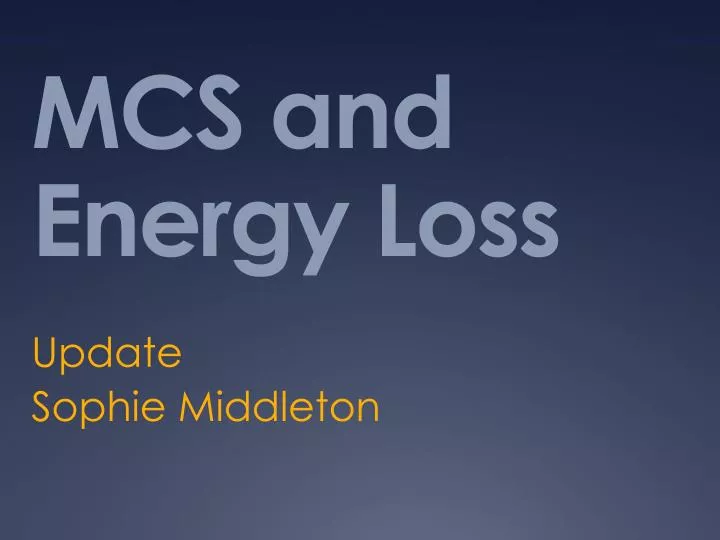 mcs and energy loss