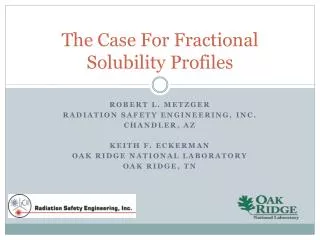 The Case For Fractional Solubility Profiles