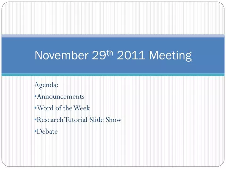 november 29 th 2011 meeting