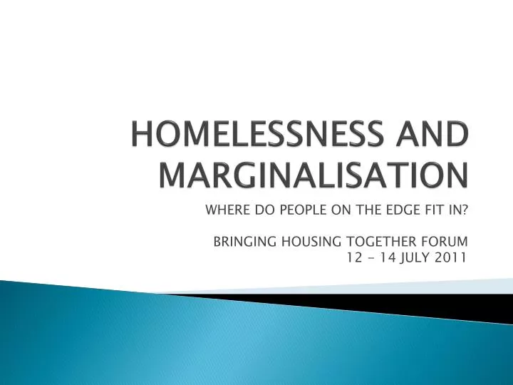 homelessness and marginalisation