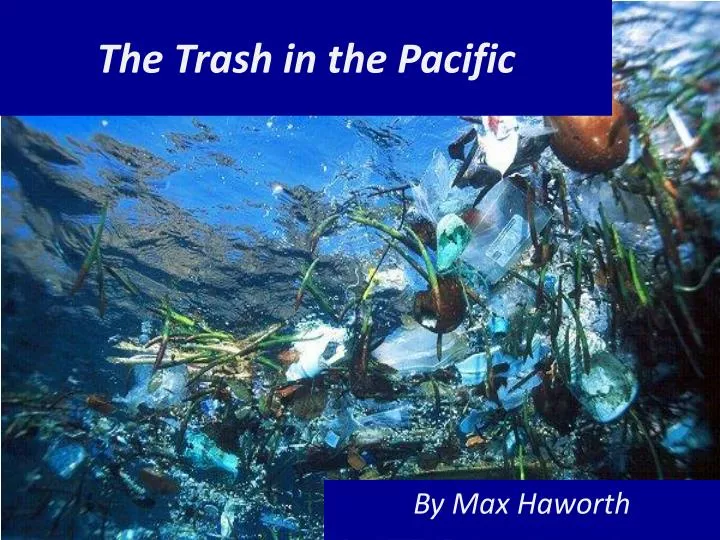 the trash in the pacific