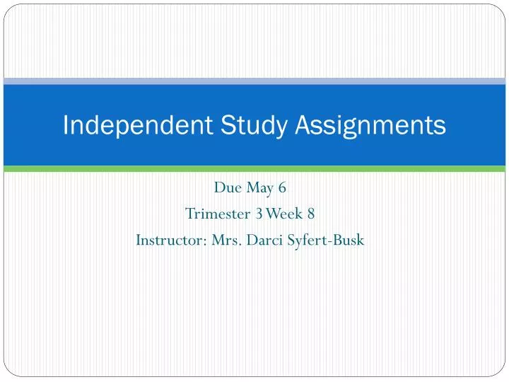 independent study assignments