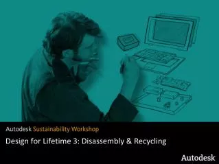 Design for Lifetime 3 : Disassembly &amp; Recycling