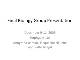 Final Biology Group Presentation