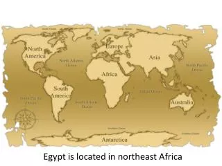 Egypt is located in northeast Africa