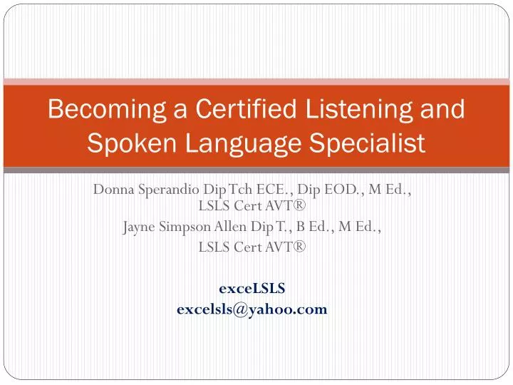 becoming a certified listening and spoken language specialist