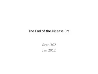 The End of the Disease Era